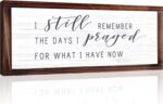 I Still Remember the Days I Prayed for What I Have Now Rustic Hanging Wood Wall ... - Image 2